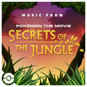 Album cover with the words 'Music From Pokémon the Movie Secrets of the Jungle'