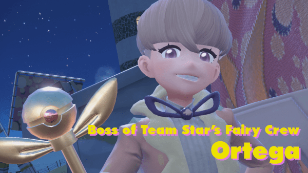 Boss of Team Star's Fairy Crew, Ortega